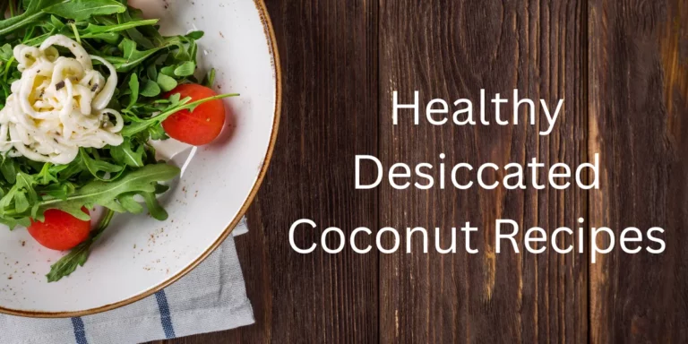 Healthy Desiccated Coconut Recipes
