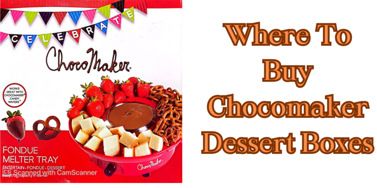 Where To Buy Chocomaker Dessert Boxes