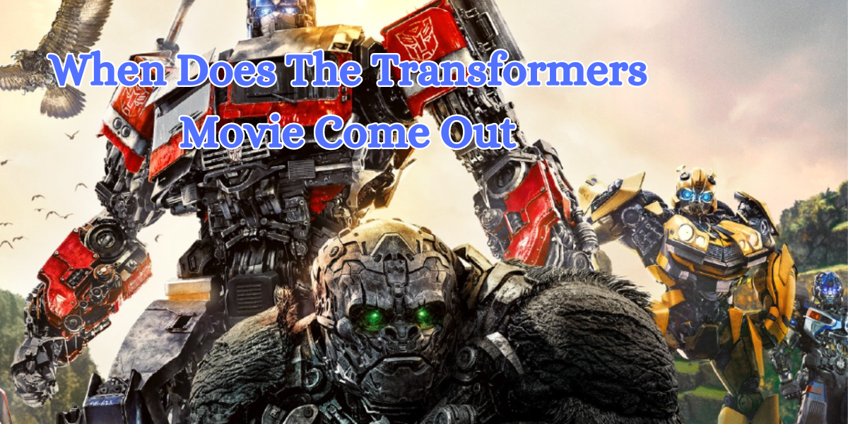 when does the transformers movie come out